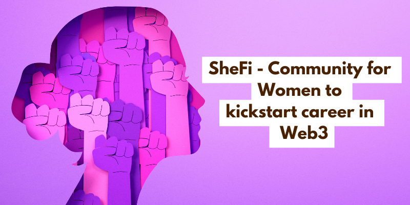 SheFi – Web3 community for Women to kickstart web3 career