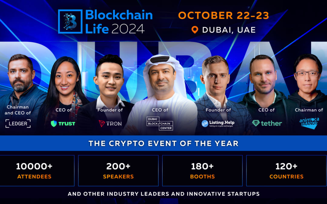 Blockchain Life 2024 in Dubai: A Legendary Gathering of Market Insiders Ahead of the Bull Run.