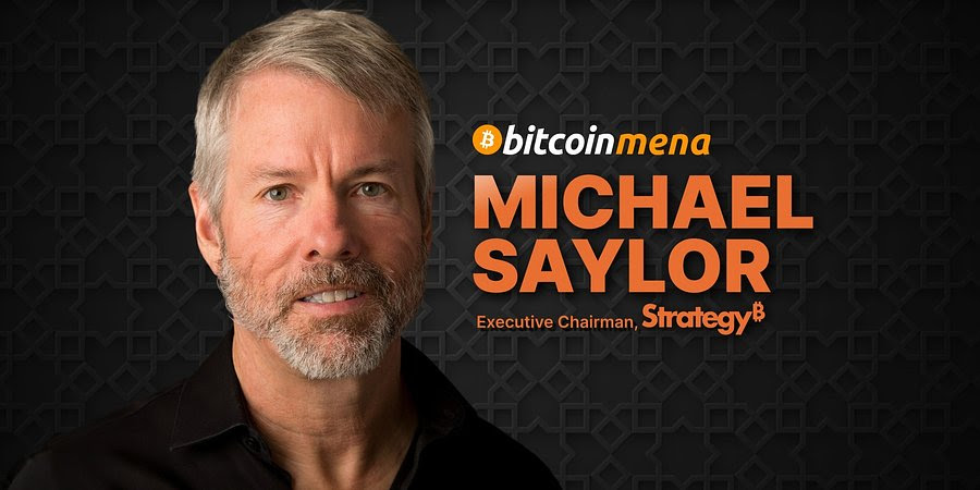 Michael Saylor to Speak at Bitcoin MENA