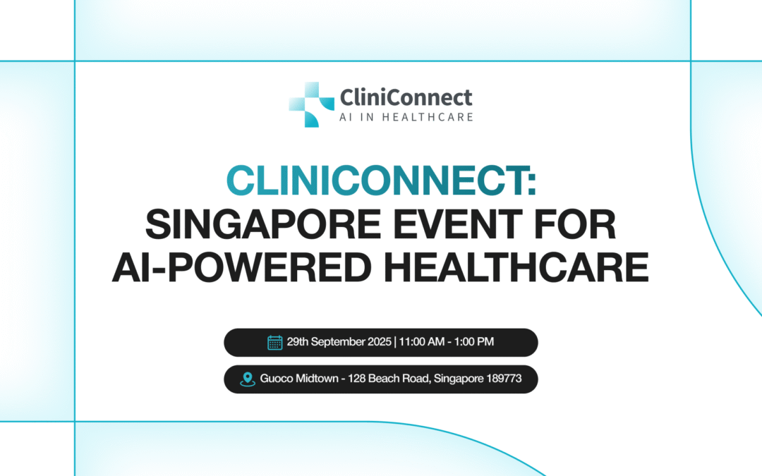 CliniConnect: Singapore Event for AI-powered Healthcare